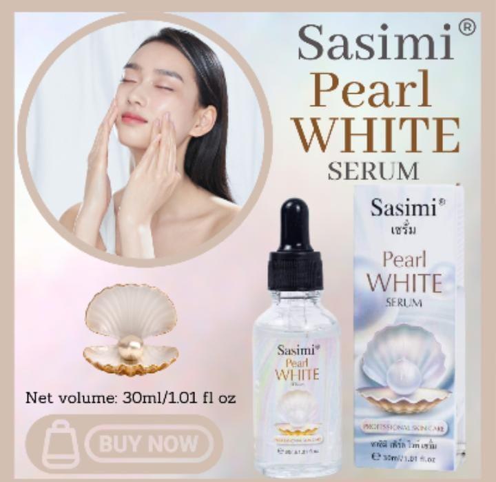 Sasimi Pearl White Serum 30ml Skin Brightening Glow